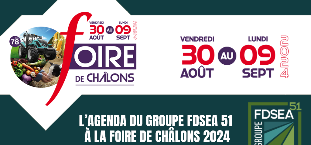 Foire de Châlons-2024 : agenda du groupe FDSEA 51